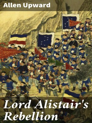 cover image of Lord Alistair's Rebellion